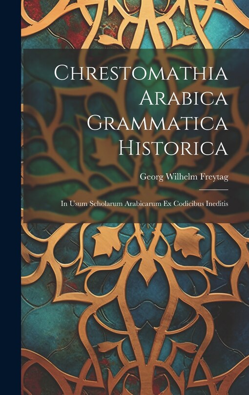 Couverture_Chrestomathia Arabica Grammatica Historica