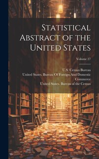 Front cover_Statistical Abstract of the United States; Volume 27