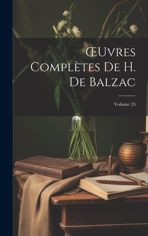Couverture_OEuvres Complètes De H. De Balzac; Volume 24