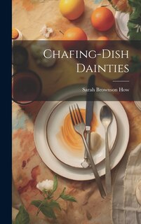 Front cover_Chafing-Dish Dainties