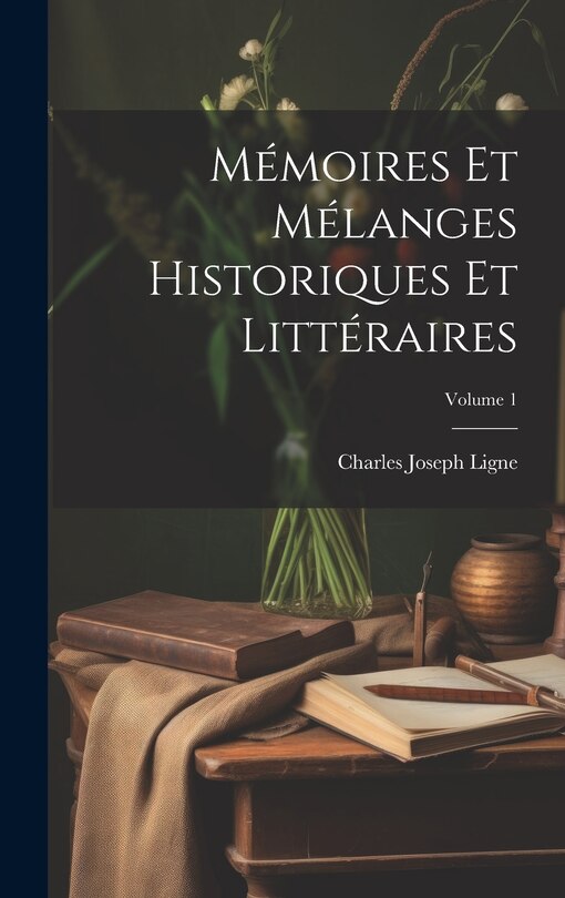 Front cover_Mémoires Et Mélanges Historiques Et Littéraires; Volume 1