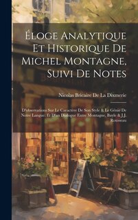 Front cover_Éloge Analytique Et Historique De Michel Montagne, Suivi De Notes