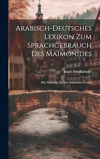 Couverture_Arabisch-Deutsches Lexikon Zum Sprachgebrauch Des Maimonides