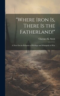Couverture_Where Iron Is, There Is the Fatherland!