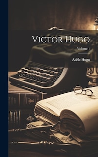 Front cover_Victor Hugo; Volume 1