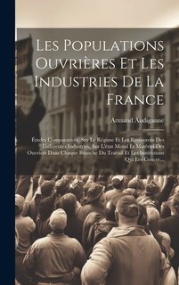 Front cover_Les Populations Ouvrières Et Les Industries De La France