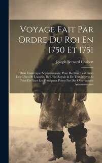 Front cover_Voyage Fait Par Ordre Du Roi En 1750 Et 1751