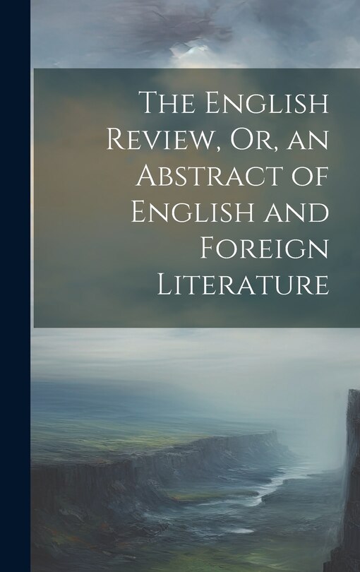 Couverture_The English Review, Or, an Abstract of English and Foreign Literature