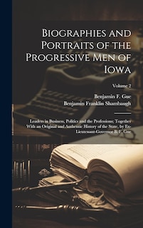 Front cover_Biographies and Portraits of the Progressive Men of Iowa