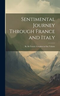 Front cover_Sentimental Journey Through France and Italy