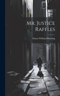 Front cover_Mr. Justice Raffles