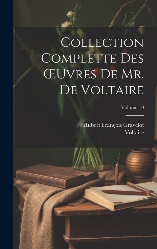 Front cover_Collection Complette Des OEuvres De Mr. De Voltaire; Volume 10