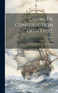 Front cover_Cours De Construction Du Navire; Volume 1
