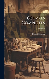 Oeuvres Complètes; Volume 14