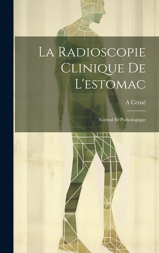 Couverture_La Radioscopie Clinique De L'estomac