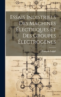 Front cover_Essais Indistriels Des Machines Électriques Et Des Groupes Électrogènes