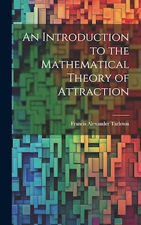 Front cover_An Introduction to the Mathematical Theory of Attraction
