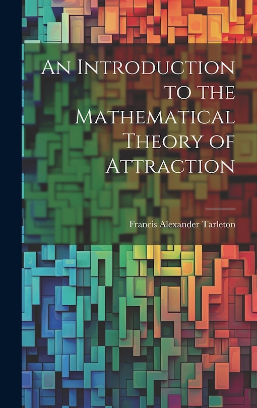 Front cover_An Introduction to the Mathematical Theory of Attraction