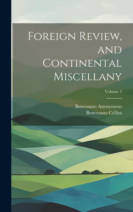 Front cover_Foreign Review, and Continental Miscellany; Volume 1