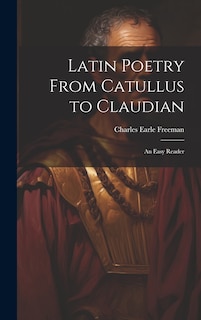 Couverture_Latin Poetry From Catullus to Claudian
