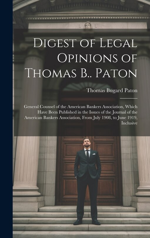 Front cover_Digest of Legal Opinions of Thomas B.. Paton
