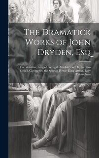 Front cover_The Dramatick Works of John Dryden, Esq
