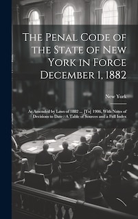 Front cover_The Penal Code of the State of New York in Force December 1, 1882