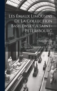 Front cover_Les Émaux Limousins De La Collection Basilewsky À Saint-Petersbourg