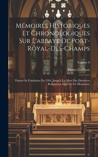 Front cover_Mémoires Historiques Et Chronologiques Sur L'abbaye De Port-Royal-Des-Champs