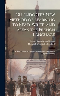 Front cover_Ollendorff's New Method of Learning to Read, Write, and Speak the French Language