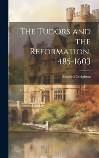 Front cover_The Tudors and the Reformation, 1485-1603