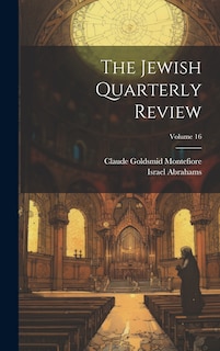 Couverture_The Jewish Quarterly Review; Volume 16