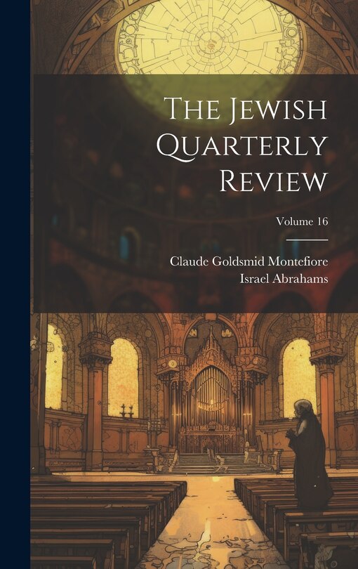 Couverture_The Jewish Quarterly Review; Volume 16