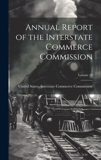 Front cover_Annual Report of the Interstate Commerce Commission; Volume 28