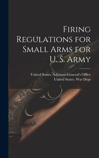 Front cover_Firing Regulations for Small Arms for U. S. Army