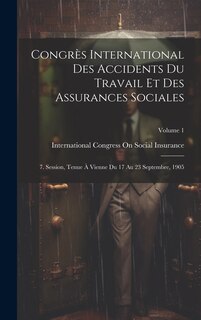 Front cover_Congrès International Des Accidents Du Travail Et Des Assurances Sociales