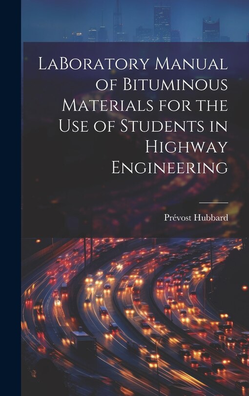 Front cover_LaBoratory Manual of Bituminous Materials for the use of Students in Highway Engineering