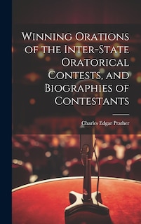 Front cover_Winning Orations of the Inter-state Oratorical Contests, and Biographies of Contestants