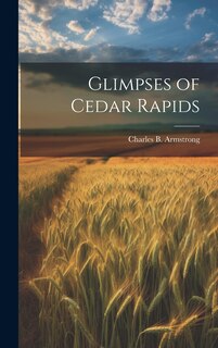 Front cover_Glimpses of Cedar Rapids