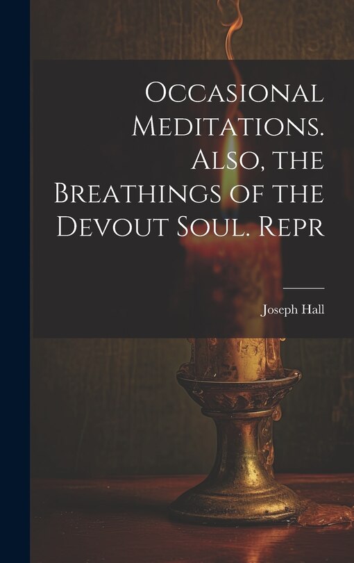 Front cover_Occasional Meditations. Also, the Breathings of the Devout Soul. Repr