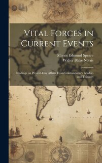 Couverture_Vital Forces in Current Events; Readings on Present-day Affairs From Contemporary Leaders and Thinkers