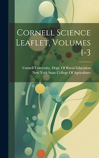 Couverture_Cornell Science Leaflet, Volumes 1-3