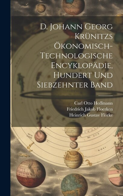 Front cover_D. Johann Georg Krünitzs ökonomisch-technologische Encyklopädie, Hundert und siebzehnter Band