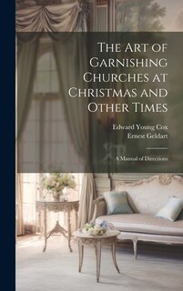 Front cover_The Art of Garnishing Churches at Christmas and Other Times