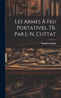 Front cover_Les Armes À Feu Portatives, Tr. Par J.-N. Cuttat