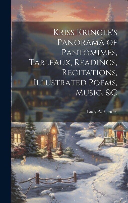 Couverture_Kriss Kringle's Panorama of Pantomimes, Tableaux, Readings, Recitations, Illustrated Poems, Music, &c