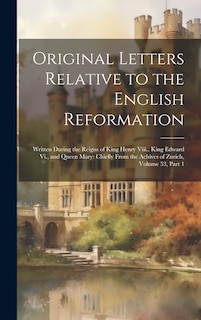 Couverture_Original Letters Relative to the English Reformation