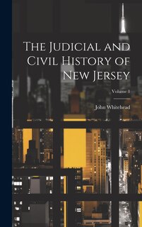 Front cover_The Judicial and Civil History of New Jersey; Volume 1