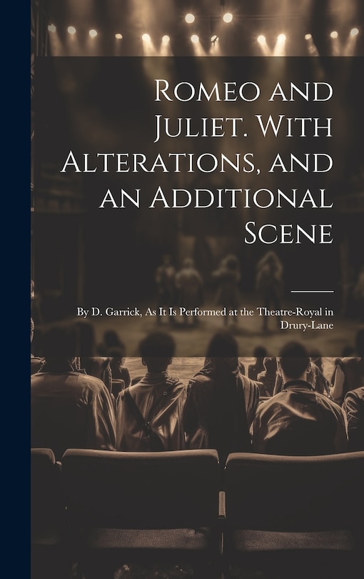 Front cover_Romeo and Juliet. With Alterations, and an Additional Scene