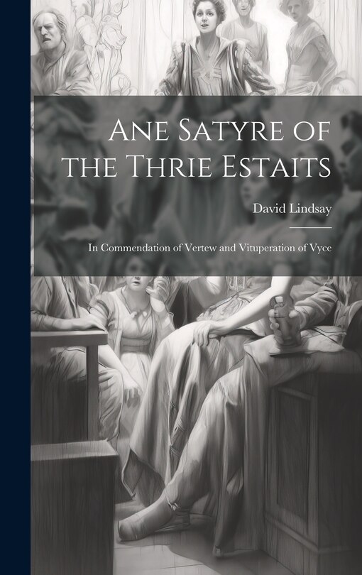 Couverture_Ane Satyre of the Thrie Estaits